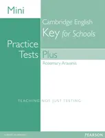 Mini teste practice Plus: Cambridge English Key pentru școli - Mini Practice Tests Plus: Cambridge English Key for Schools