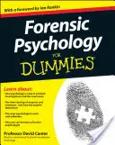Psihologie judiciară pentru începători - Forensic Psychology for Dummies