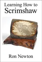 Învățând cum să scrimshaw - Learning How to Scrimshaw