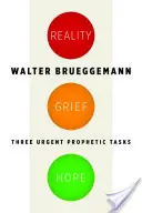 Realitate, durere, speranță: Trei sarcini profetice urgente - Reality, Grief, Hope: Three Urgent Prophetic Tasks