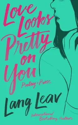 Dragostea arată bine pe tine - Love Looks Pretty on You