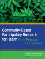 Cercetare participativă bazată pe comunitate pentru sănătate: Promovarea echității sociale și în domeniul sănătății - Community-Based Participatory Research for Health: Advancing Social and Health Equity