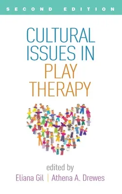 Probleme culturale în terapia prin joc, ediția a doua - Cultural Issues in Play Therapy, Second Edition