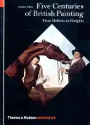 Cinci secole de pictură britanică: De la Holbein la Hodgkin - Five Centuries of British Painting: From Holbein to Hodgkin