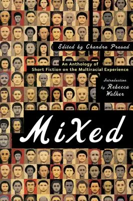 Mixte: O antologie de ficțiune scurtă despre experiența multiraselor - Mixed: An Anthology of Short Fiction on the Multiracial Experience