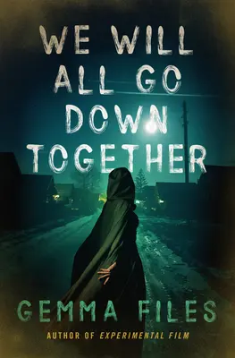 Vom cădea cu toții împreună - We Will All Go Down Together