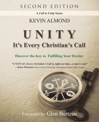 Unitatea Este chemarea fiecărui creștin: Descoperă cheia pentru a-ți împlini destinul - Unity It's Every Christian's Call: Discover the Key to Fulfilling Your Destiny