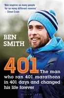 401: Omul care a alergat 401 maratoane în 401 zile și și-a schimbat viața pentru totdeauna - 401: The Man Who Ran 401 Marathons in 401 Days and Changed His Life Forever