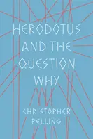 Herodot și întrebarea de ce - Herodotus and the Question Why