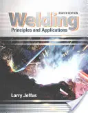 Welding - Principles and Applications (Jeffus Larry (Eastfield College (Emeritus)) - Welding - Principles and Applications (Jeffus Larry (Eastfield College (Emeritus)))