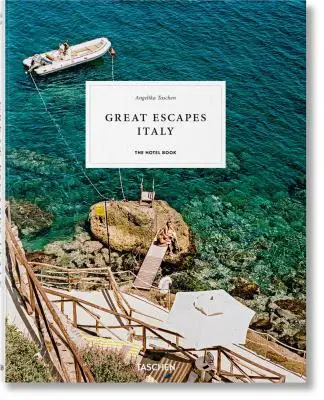 Great Escapes Italia. Cartea hotelurilor - Great Escapes Italy. the Hotel Book