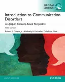 Introducere în tulburările de comunicare: O abordare bazată pe dovezi de-a lungul întregii vieți, ediție globală - Introduction to Communication Disorders: A Lifespan Evidence-Based Approach, Global Edition