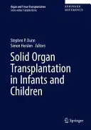 Transplantul de organe solide la sugari și copii - Solid Organ Transplantation in Infants and Children