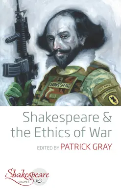 Shakespeare și etica războiului - Shakespeare and the Ethics of War