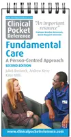 Clinical Pocket Reference Îngrijire fundamentală - O abordare centrată pe persoană - Clinical Pocket Reference Fundamental Care - A Person-Centred Approach