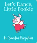 Să dansăm, micuțule Pookie - Let's Dance, Little Pookie