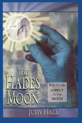 Luna lui Hades: Pluto în Aspect cu Luna - Hades Moon: Pluto in Aspect to the Moon