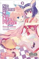 Fără joc, fără viață, vă rog!, vol. 2 - No Game No Life, Please!, Vol. 2