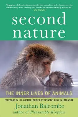 A doua natură: Viețile interioare ale animalelor - Second Nature: The Inner Lives of Animals