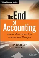 Sfârșitul contabilității și calea de urmat pentru investitori și manageri (The End of Accounting and the Path Forward for Investors and Managers) - The End of Accounting and the Path Forward for Investors and Managers