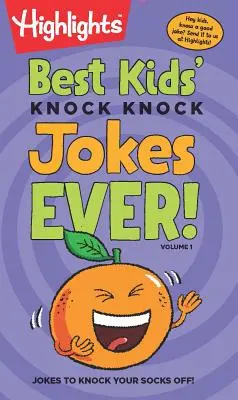 Cele mai bune glume Knock-Knock pentru copii, volumul 1 - Best Kids' Knock-Knock Jokes Ever!, Volume 1