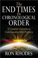 Sfârșitul timpurilor în ordine cronologică - The End Times in Chronological Order