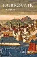 Dubrovnik: O istorie - Dubrovnik: A History