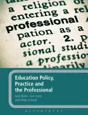 Politica, practica și profesioniștii din domeniul educației - Education Policy, Practice and the Professional
