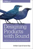 Designing with Sound: Fundamente pentru produse și servicii - Designing with Sound: Fundamentals for Products and Services