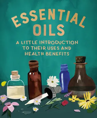 Essential Oils: O mică introducere în utilizările și beneficiile lor pentru sănătate - Essential Oils: A Little Introduction to Their Uses and Health Benefits