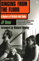 Singing from the Floor - O istorie a cluburilor populare britanice - Singing from the Floor - A History of British Folk Clubs