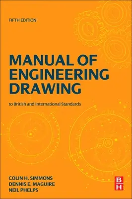 Manual of Engineering Drawing: Standarde britanice și internaționale - Manual of Engineering Drawing: British and International Standards