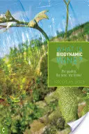 Ce este vinul biodinamic? - Calitatea, gustul, terroir-ul - What is Biodynamic Wine? - The Quality, the Taste, the Terroir