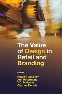 Valoarea designului în comerțul cu amănuntul și în branding - The Value of Design in Retail and Branding