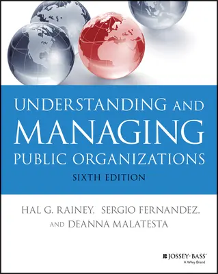 Înțelegerea și gestionarea organizațiilor publice - Understanding and Managing Public Organizations