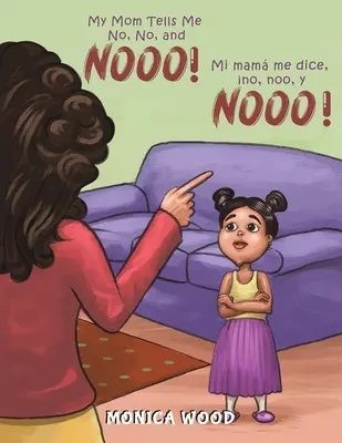 Mama îmi spune nu, nu și nuuu! - My Mom Tells Me No, No, and Nooo!