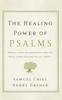 Puterea vindecătoare a psalmilor: Reînnoire, speranță și acceptare din cele mai iubite versete antice din lume - The Healing Power of Psalms: Renewal, Hope and Acceptance from the World's Most Beloved Ancient Verses