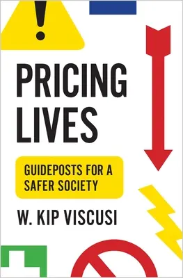 Pricing Lives: Ghiduri pentru o societate mai sigură - Pricing Lives: Guideposts for a Safer Society