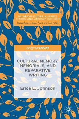 Memorie culturală, memoriale și scriere reparatorie - Cultural Memory, Memorials, and Reparative Writing