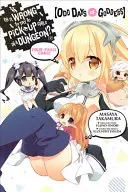 Este greșit să încerci să agăți fete într-o temniță? Bandă desenată în patru planșe: Odd Days of Goddess - Is It Wrong to Try to Pick Up Girls in a Dungeon? Four-Panel Comic: Odd Days of Goddess