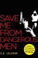 Salvați-mă de bărbații periculoși - Noua Lisbeth Salander pe care Jack Reacher ar adora-o! Un must-read pentru 2019 - Save Me from Dangerous Men - The new Lisbeth Salander who Jack Reacher would love! A must-read for 2019