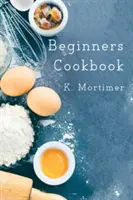 Carte de bucate pentru începători - Beginners Cookbook