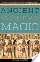 Magia egipteană antică - Ancient Egyptian Magic