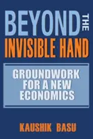 Dincolo de mâna invizibilă: Fundamente pentru o nouă economie - Beyond the Invisible Hand: Groundwork for a New Economics