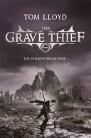 Hoțul de morminte - Cartea a treia din The Twilight Reign - Grave Thief - Book Three of The Twilight Reign