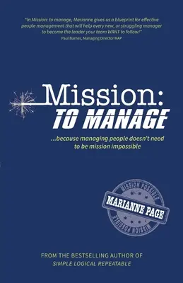 Misiune: Să gestionăm: Pentru că gestionarea oamenilor nu trebuie să fie o misiune imposibilă - Mission: To Manage: Because managing people doesn't need to be mission impossible