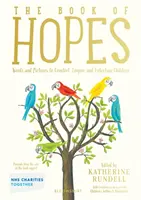 The Book of Hopes (Cartea speranțelor): Cuvinte și imagini pentru a consola, inspira și distra - The Book of Hopes: Words and Pictures to Comfort, Inspire and Entertain