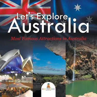 Să explorăm Australia (Cele mai faimoase atracții din Australia) - Let's Explore Australia (Most Famous Attractions in Australia)