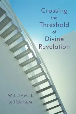 Trecând pragul revelației divine (Crossing the Threshold of Divine Revelation) - Crossing the Threshold of Divine Revelation
