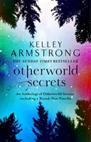 Otherworld Secrets - Cartea 4 din seria Tales of the Otherworld - Otherworld Secrets - Book 4 of the Tales of the Otherworld Series